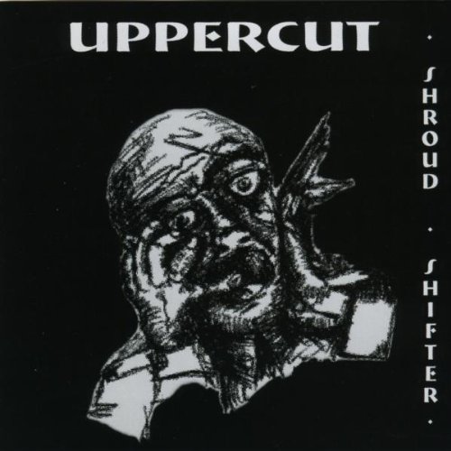 Uppercut - . Shroud . Shifter . (2001) lossless+mp3