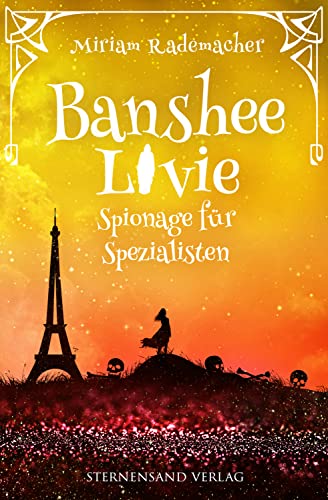 Cover: Radmacher, Miriam  -  Banshee Livie (Band 8): Spionage für Spezialisten