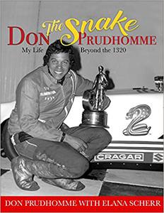 Don The Snake Prudhomme My Life Beyond the 1320