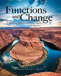 Functions and Change A Modeling Approach to College Algebra, 6th Edition