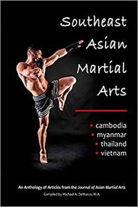 Southeast Asian Martial Arts Cambodia, Myanmar, Thailand, Vietnam