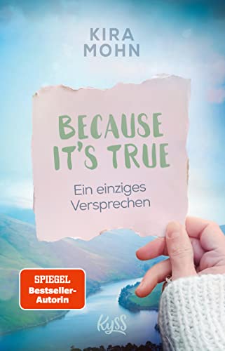 Mohn, Kira  -  Because - Reihe 2  -  Because Its True  -  Ein einziges Versprechen