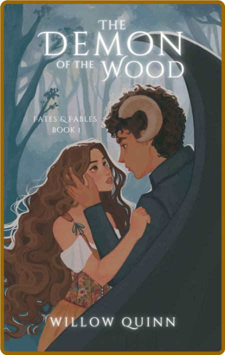 The Demon of the Wood (Fates an - Willow Quinn