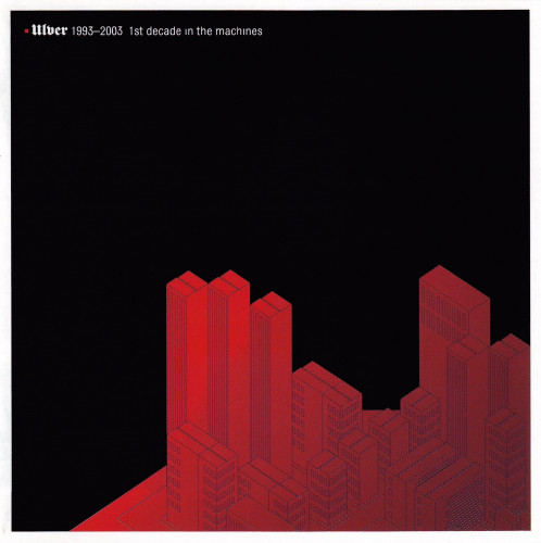 Ulver - 1993-2003: 1st Decade in the Machines (Compilation) 2003