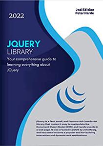 JQuery Your comprehensive guide to learning everything about JQuery