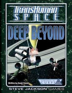 GURPS 4th edition. Transhuman Space Deep Beyond