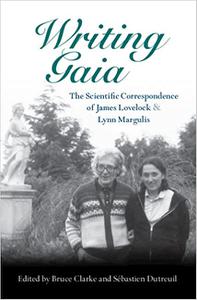 Writing Gaia The Scientific Correspondence of James Lovelock and Lynn Margulis