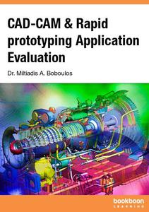 CAD-CAM & Rapid Prototyping Application Evaluation