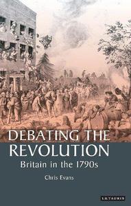 Debating the Revolution Britain in the 1790s