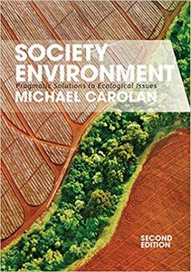 Society and the Environment Pragmatic Solutions to Ecological Issues