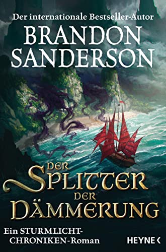 Cover: Sanderson, Brandon  -  Die Sturmlicht - Chroniken 10  -  Der Splitter der Dämmerung