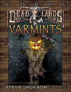 GURPS Classic Deadlands Varmints