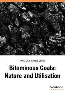 Bituminous Coals Nature and Utilisation