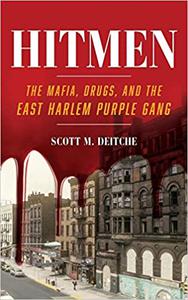 Hitmen The Mafia, Drugs, and the East Harlem Purple Gang