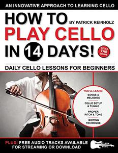 How to Play Cello in 14 Days