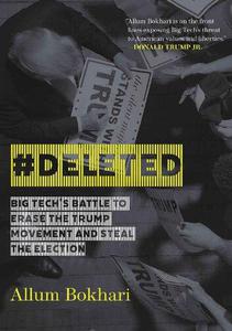 #DELETED; Big Tech's Battle to Erase the Trump Movement and Steal the Election