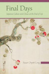 Final Days Japanese Culture And Choice at the End of Life