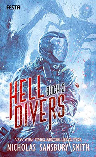 Cover: Nicholas Sansbury Smith  -  Hell Divers  -  Buch 5
