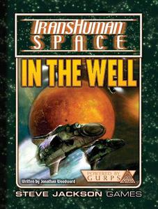 GURPS 4th edition. Transhuman Space In the Well