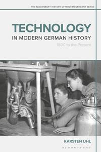 Technology in Modern German History  1800 to the Present