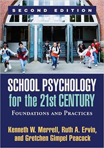 School Psychology for the 21st Century, Second Edition Foundations and Practices