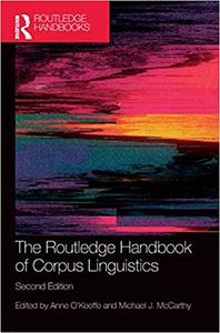 The Routledge Handbook of Corpus Linguistics  Ed 2