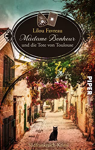 Cover: Lilou Favreau  -  Madame Bonheur und die Tote von Toulouse: Südfrankreich - Krimi