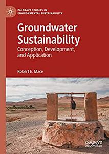 Groundwater Sustainability Conception, Development, and Application
