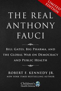 Limited Boxed Set The Real Anthony Fauci Bill Gates, Big Pharma, and the Global War on Democracy and Public Health