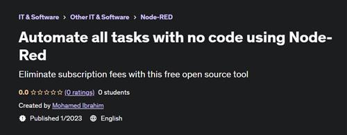 Automate all tasks with no code using Node-Red