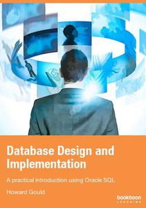 Database Design and Implementation A practical introduction using Oracle SQL