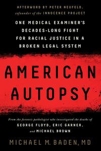 American Autopsy One Medical Examiner's Decades-Long Fight for Racial Justice in a Broken Legal System