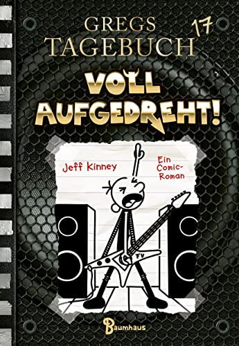 Cover: Kinney, Jeff  -  Gregs Tagebuch 17  -  Voll aufgedreht!