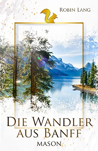 Cover: Lang, Robin  -  Die Wandler aus Banff  -  Mason