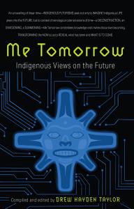 Me Tomorrow Indigenous Views on the Future