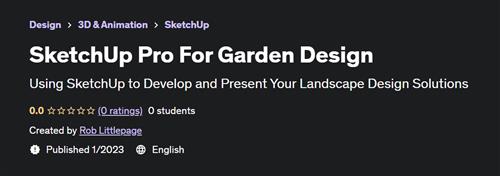 SketchUp Pro For Garden Design - Udemy