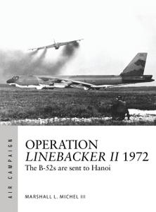 Operation Linebacker II 1972 The B-52s are sent to Hanoi (Air Campaign)