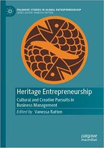 Heritage Entrepreneurship Cultural and Creative Pursuits in Business Management