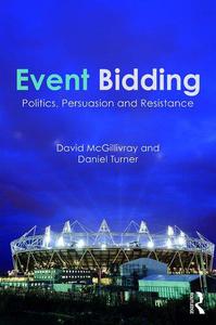 Event Bidding Politics, Persuasion and Resistance