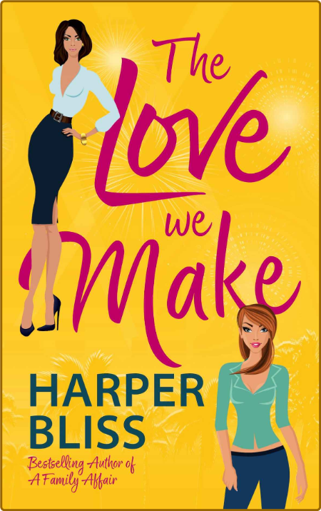 The Love We Make - Harper Bliss  Bd8a5596db97b6cc190170be07d2a2c6