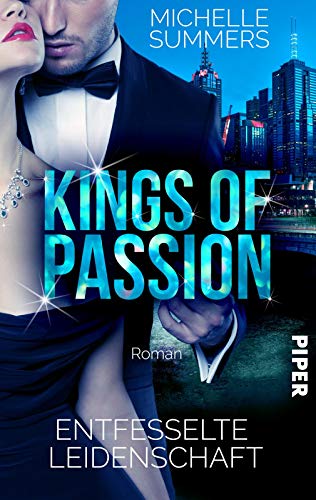 Cover: Michelle Summers  -  Kings of Passion  -  Entfesselte Leidenschaft