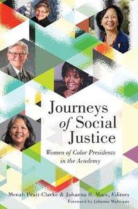Journeys of Social Justice Women of Color Presidents in the Academy