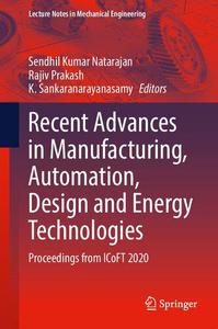 Recent Advances in Manufacturing, Automation, Design and Energy Technologies Proceedings from ICoFT 2020