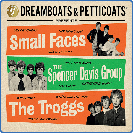 Dreamboats & Petticoats Presents - Small Faces The Spencer Davis Group The Troggs ...