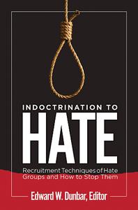 Indoctrination to Hate  Recruitment Techniques of Hate Groups and How to Stop Them