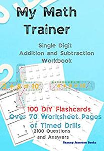 My Math Trainer Single Digit Addition and Subtraction Workbook