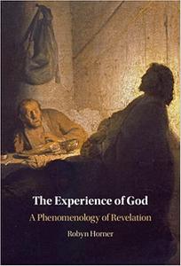 The Experience of God A Phenomenology of Revelation