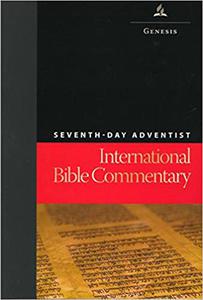 Seventh-Day Adventist International Bible Commentary Genesis
