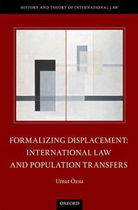 Formalizing Displacement International Law and Population Transfers