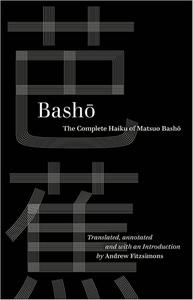 Basho The Complete Haiku of Matsuo Basho